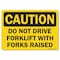 Signmission OSHA Caution, 5" Height, Decal, 7" x 5", Landscape, Do Not Drive Forklift With Forks Raised OS-CS-D-57-L-19139 - alternate 1